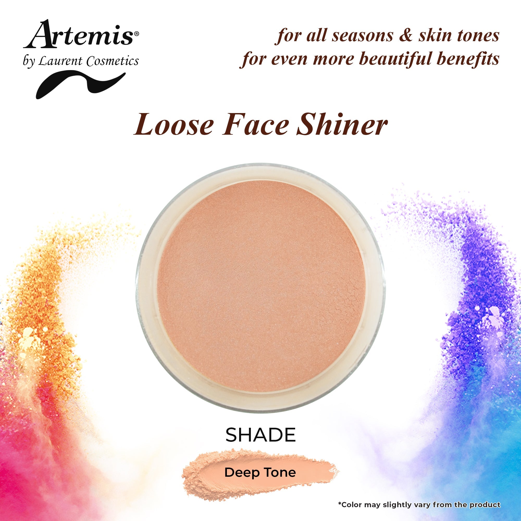 Artemis Loose Face Shiner Deep Ton