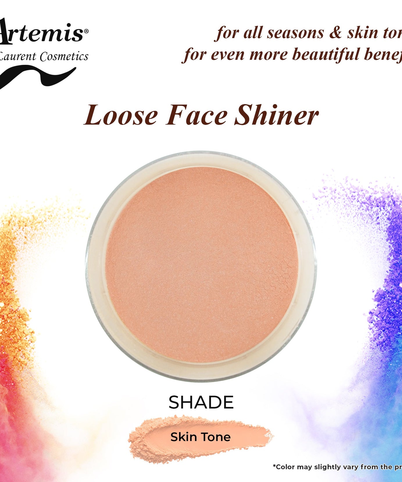 Artemis Loose Face Shiner - Skin Tone